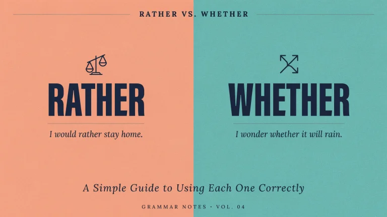 Rather vs. Whether: A Simple Guide to Using Each One Correctly